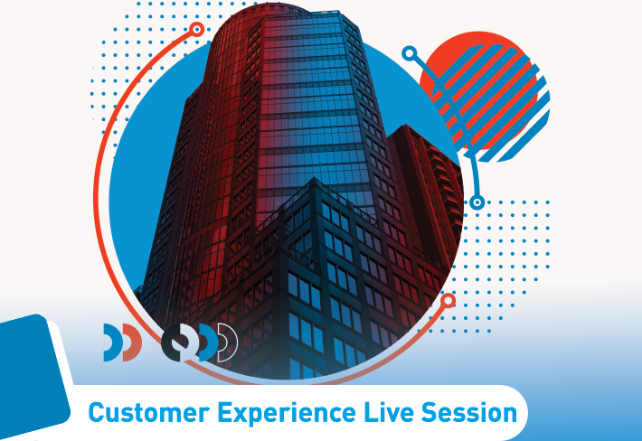 Customer experience live session overview